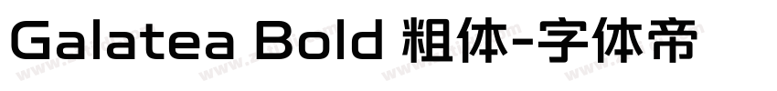 Galatea Bold 粗体字体转换
